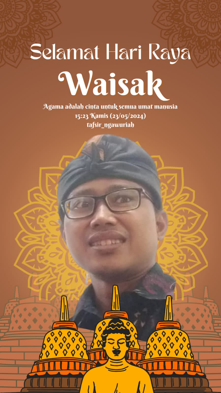 Jhon Qudsi: Selamat Hari Raya Waisak buat saudaraku yang beragama Buddha