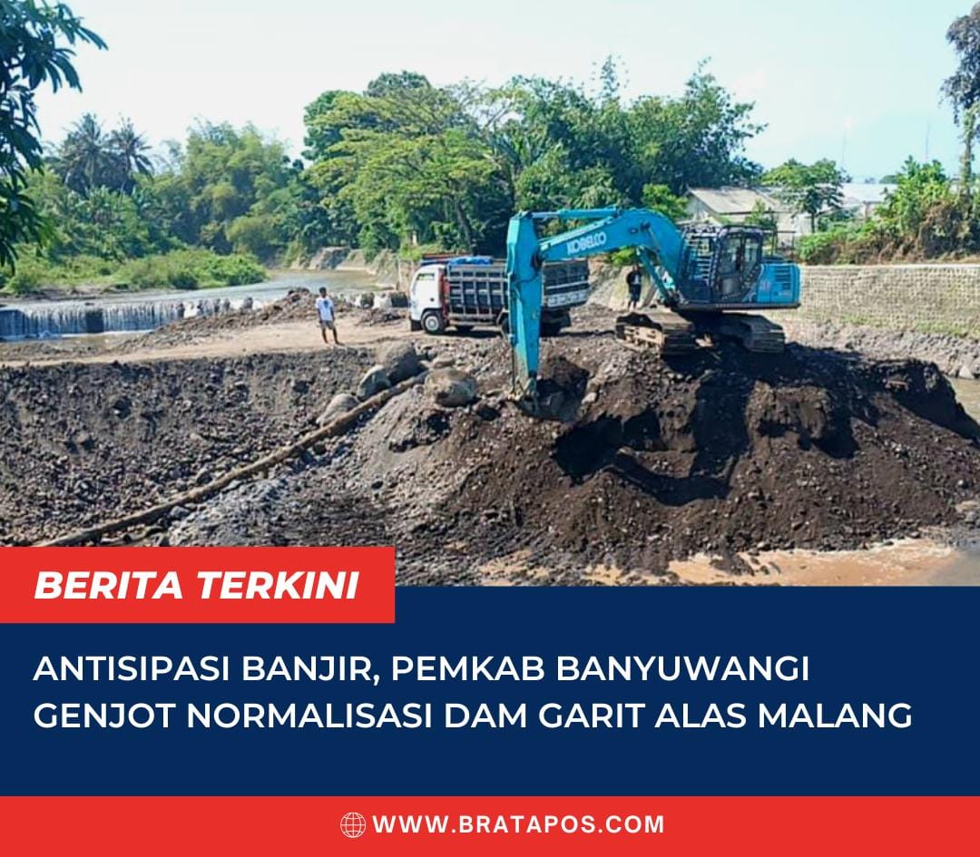 Antisipasi Banjir, Pemkab Banyuwangi Genjot Normalisasi Dam Garit Alas Malang