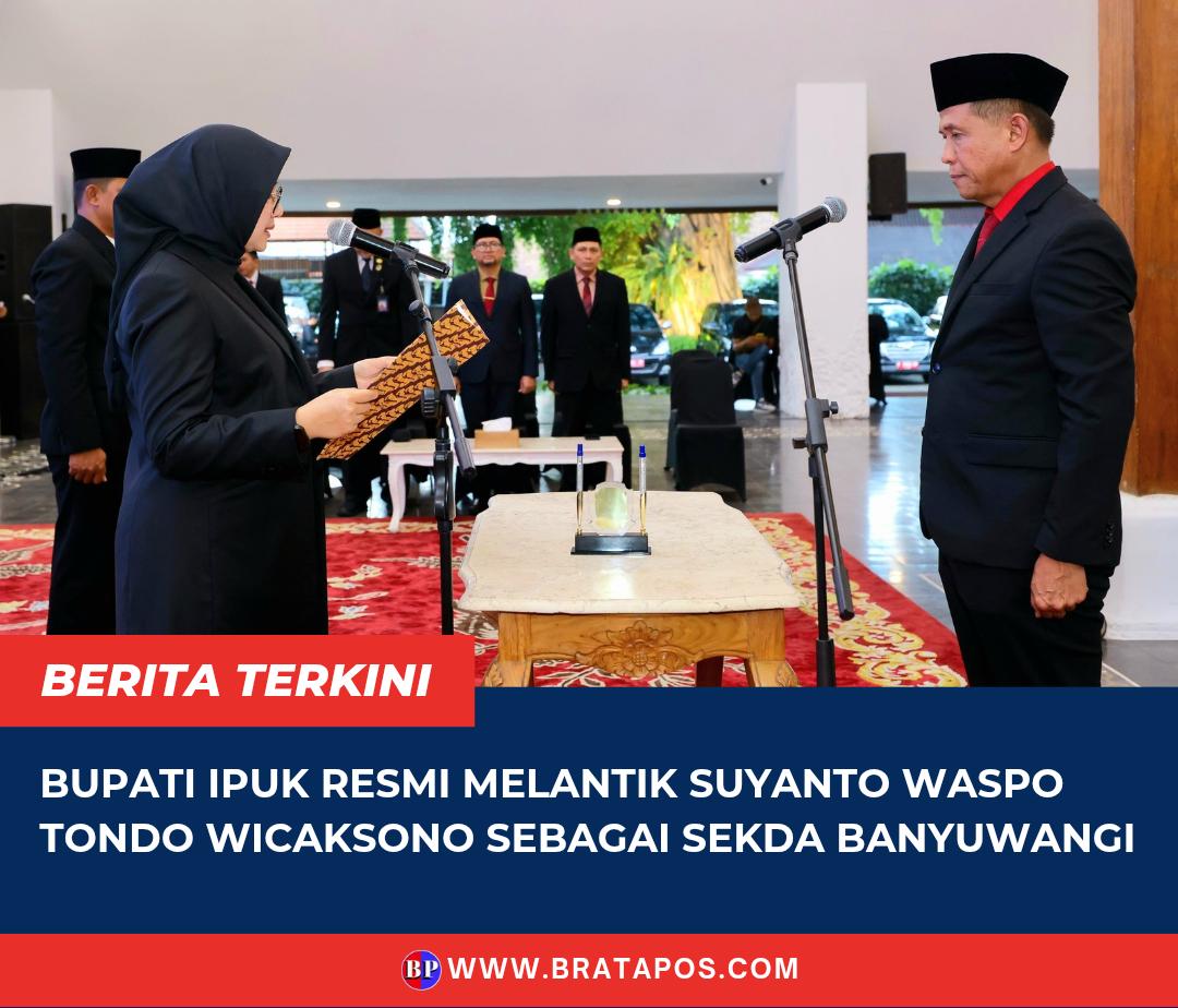 Bupati Ipuk Resmi Melantik Suyanto Waspo Tondo Wicaksono sebagai Sekda Banyuwangi