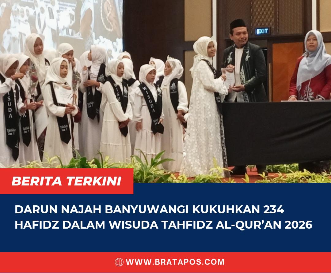 Darun Najah Banyuwangi Kukuhkan 234 Hafidz dalam Wisuda Tahfidz Al-Qur’an 2026