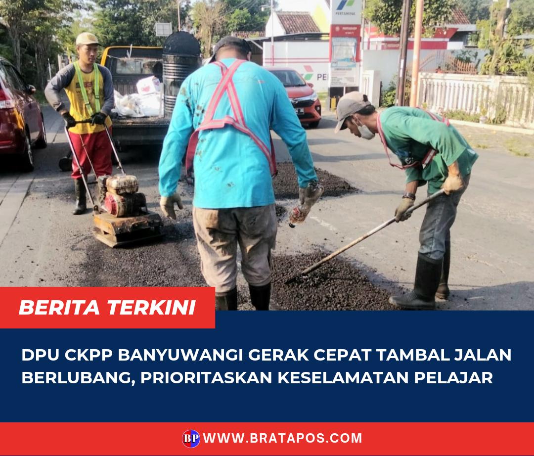 DPU CKPP Banyuwangi Gerak Cepat Tambal Jalan Berlubang, Prioritaskan Keselamatan Pelajar