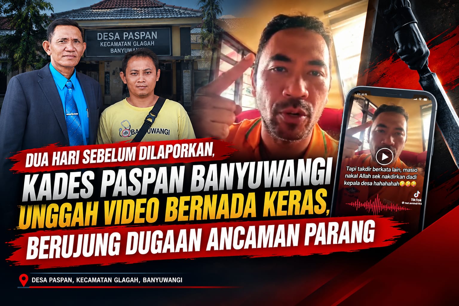 Dua Hari Sebelum Dilaporkan, Kades Paspan Banyuwangi Unggah Video Bernada Keras, Berujung Dugaan Ancaman Parang