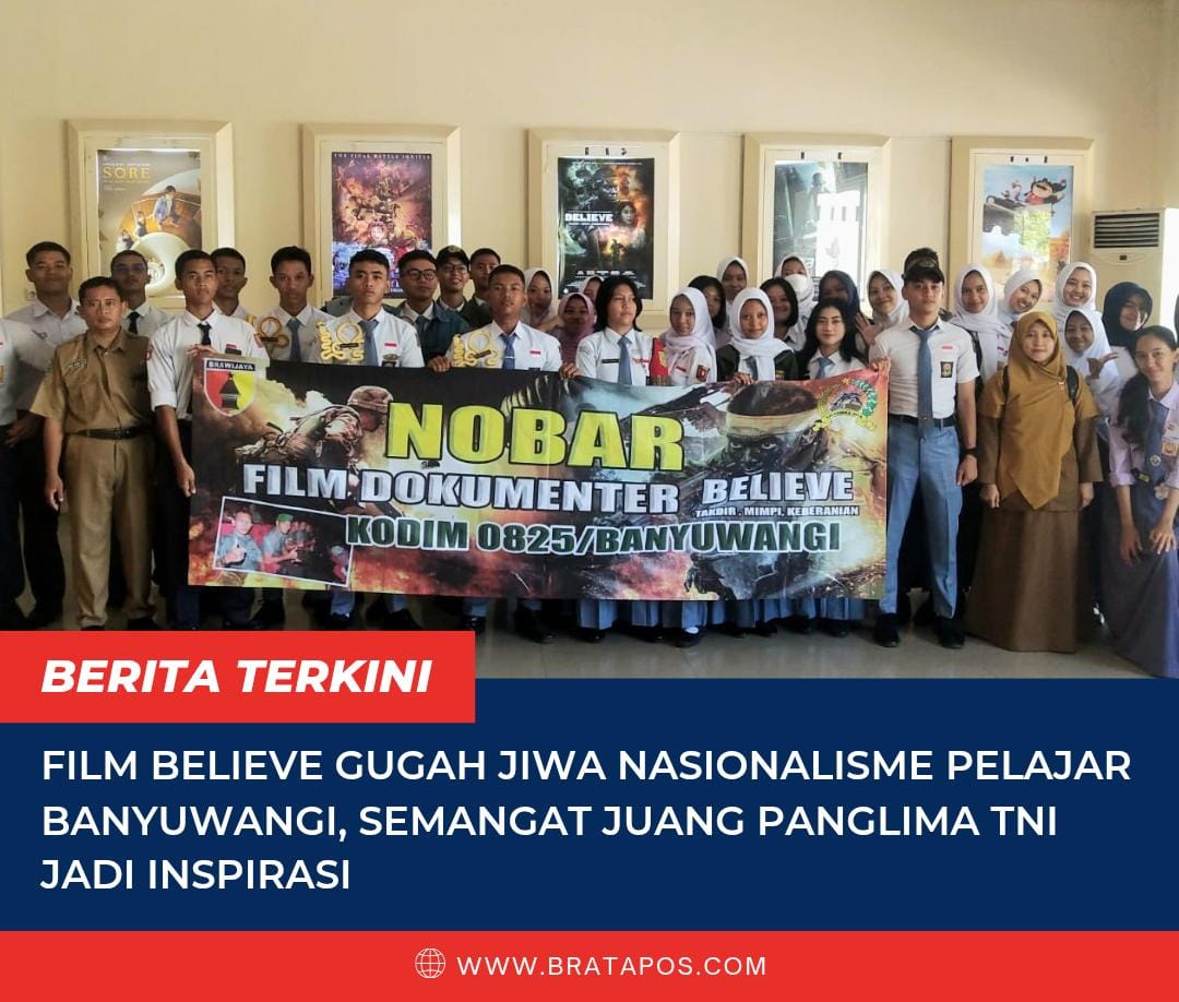 Film BELIEVE Gugah Jiwa Nasionalisme Pelajar Banyuwangi, Semangat Juang Panglima TNI Jadi Inspirasi