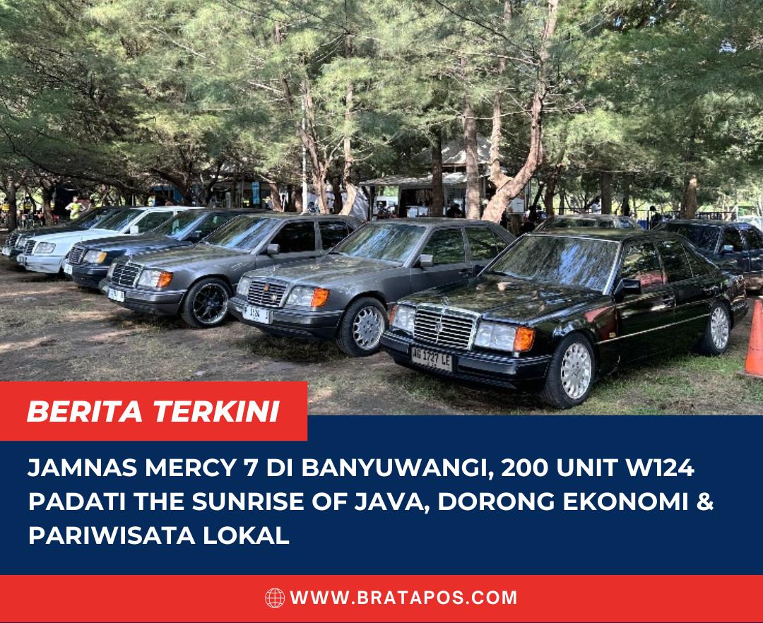 Jamnas Mercy 7 di Banyuwangi, 200 Unit W124 Padati The Sunrise of Java, Dorong Ekonomi & Pariwisata Lokal