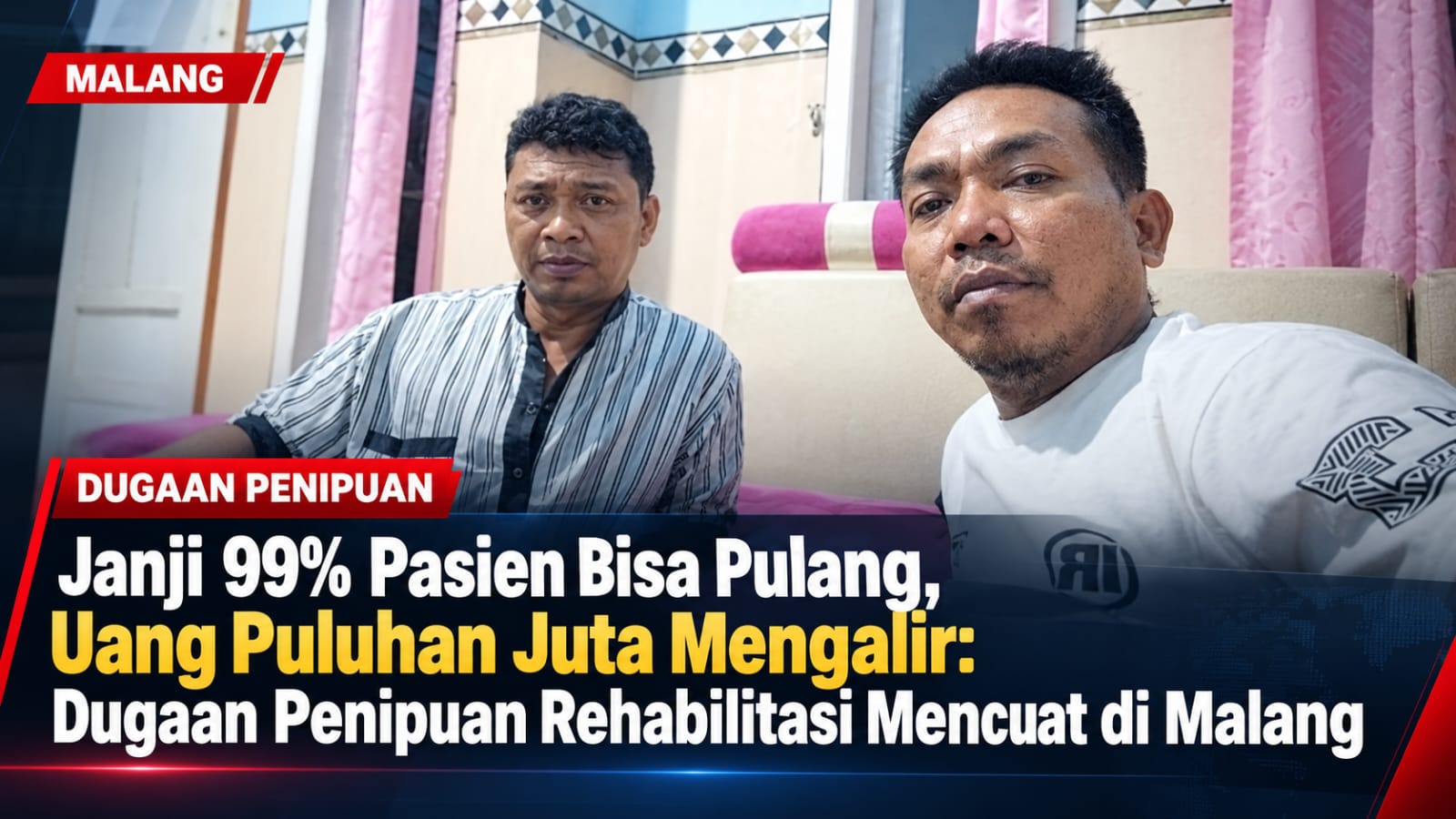 Janji 99% Pasien Bisa Pulang, Uang Puluhan Juta Mengalir: Dugaan Penipuan Rehabilitasi Mencuat di Malang