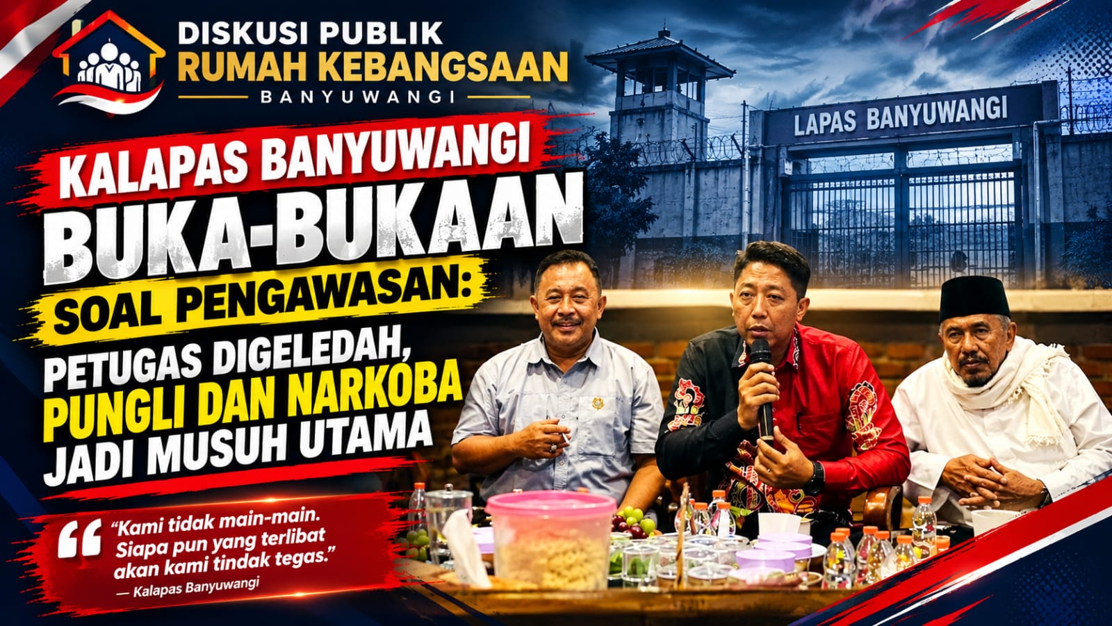 Kalapas Banyuwangi Buka-bukaan Soal Pengawasan: Petugas Digeledah, Pungli dan Narkoba Jadi Musuh Utama