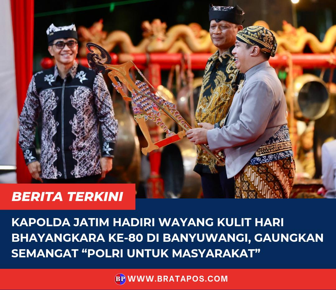 Kapolda Jatim Hadiri Wayang Kulit Hari Bhayangkara ke-80 di Banyuwangi, Gaungkan Semangat “Polri untuk Masyarakat”