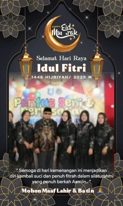 Keluarga Besar TK-Negeri Satu Batulayar Mengucapkan Selamat Hari Raya Idul Fitri 1 Syawal 1446.H/2025.M