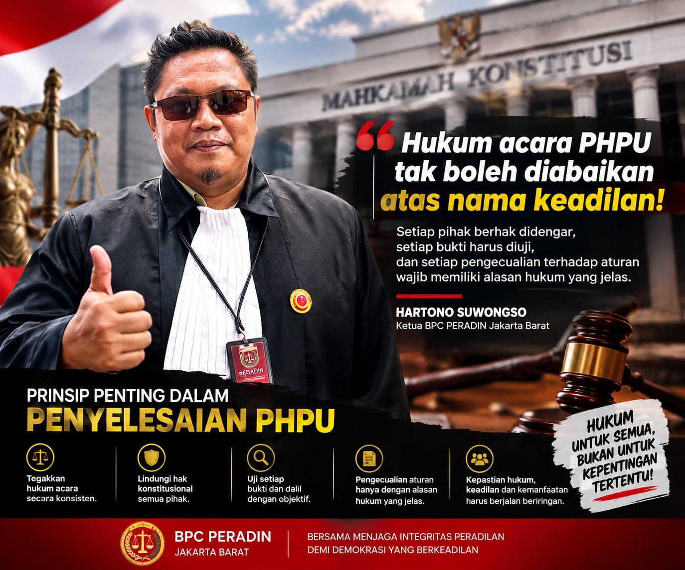 Ketua BPC PERADIN Jak- Bar Hartono Suwongso Soroti PHPU : Keadilan Tak Boleh  Abaikan Prosedur Hukum