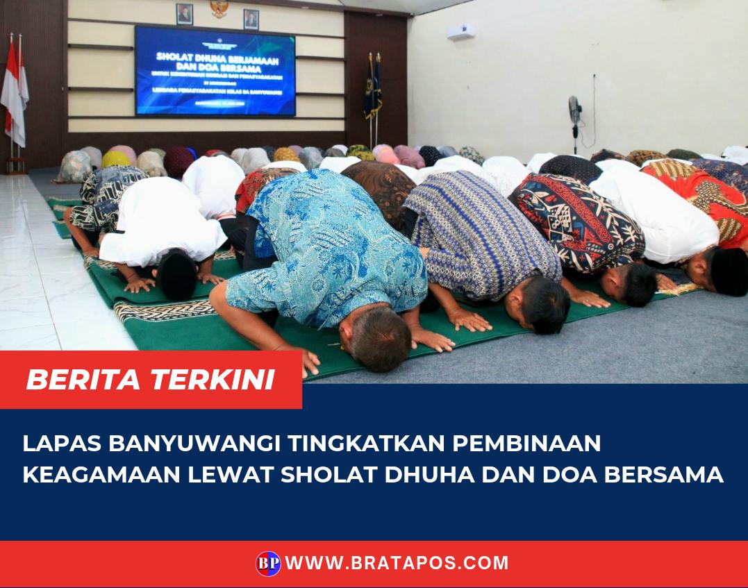 Lapas Banyuwangi Tingkatkan Pembinaan Keagamaan Lewat Sholat Dhuha dan Doa Bersama
