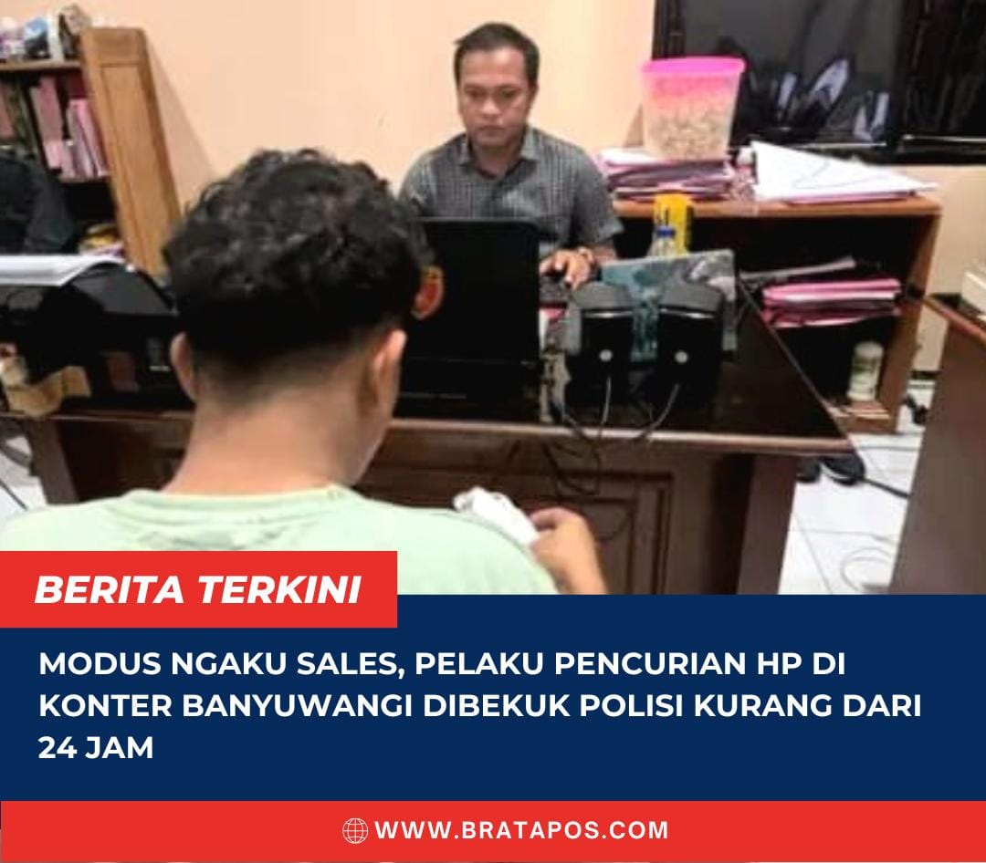 Modus Ngaku Sales, Pelaku Pencurian HP di Konter Banyuwangi Dibekuk Polisi Kurang dari 24 Jam