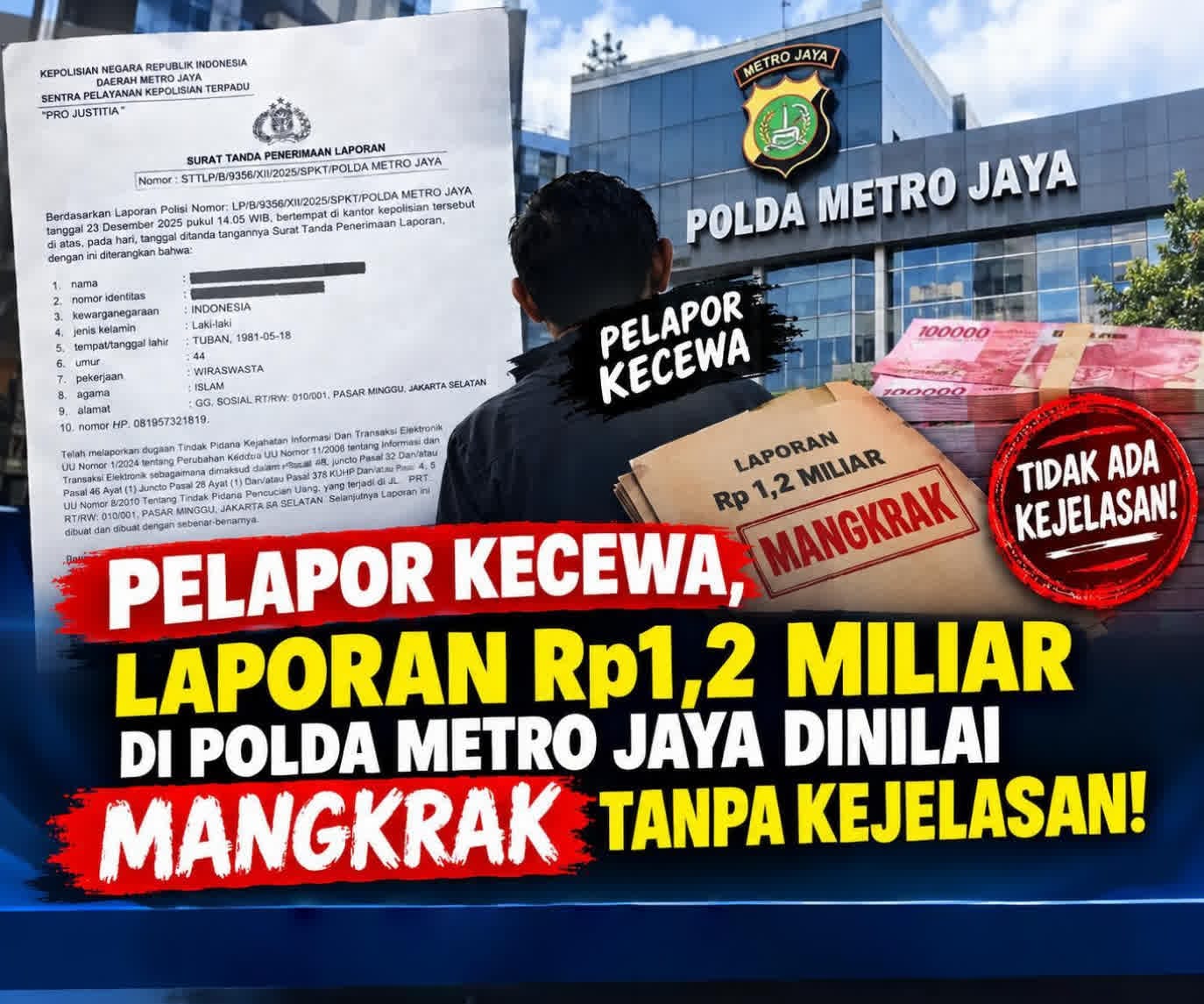 Pelapor Kecewa, Laporan Rp1,2 Miliar di Polda Metro Jaya Dinilai Mangkrak Tanpa Kejelasan!