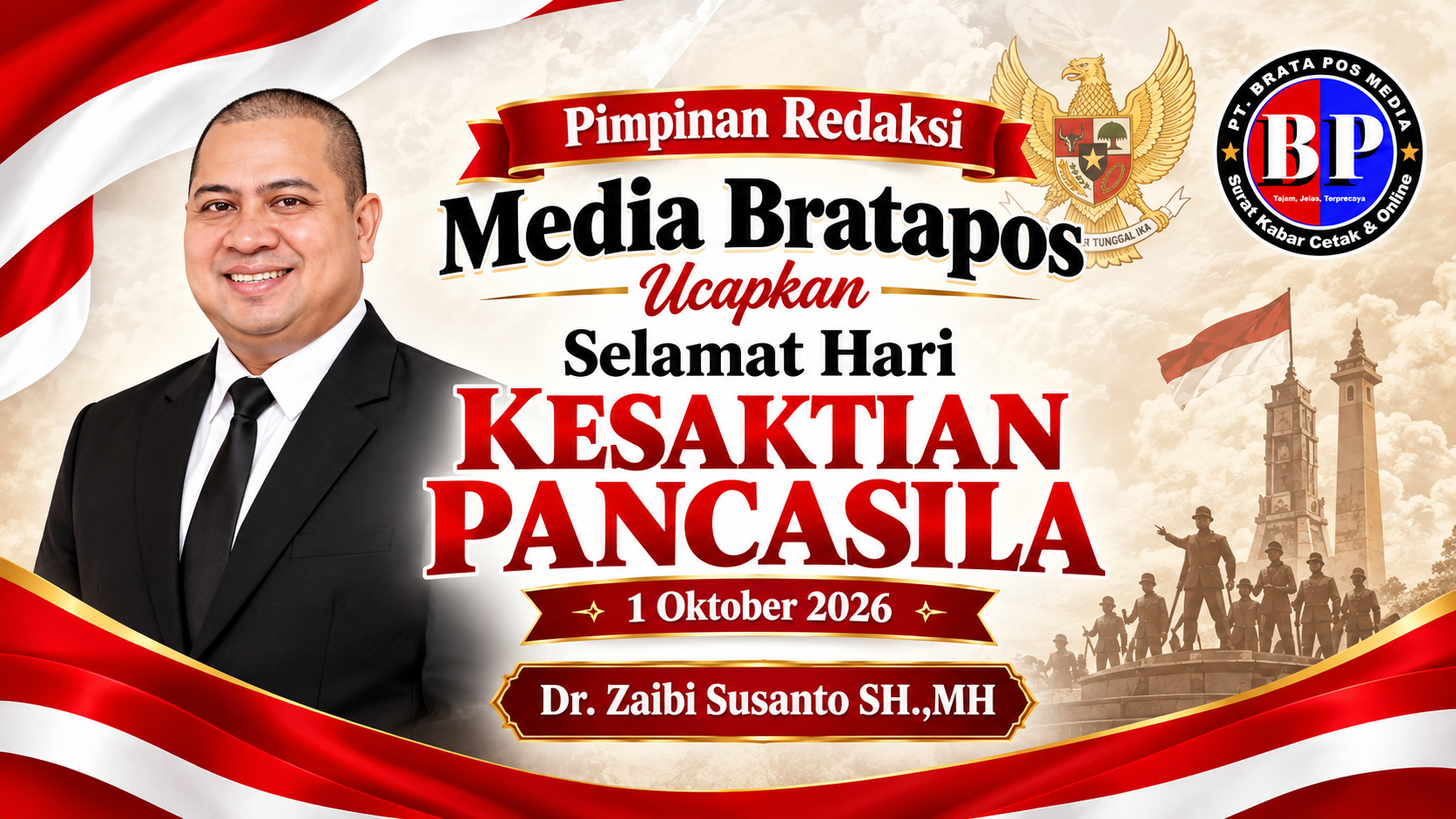 Pimpinan Redaksi Media Bratapos.com Ucapkan Selamat Hari Kesaktian Pancasila 1 Oktober 2026, Dr. Zaibi Susanto, SH., MH: Pers Harus Jadi Penjaga Pancasila