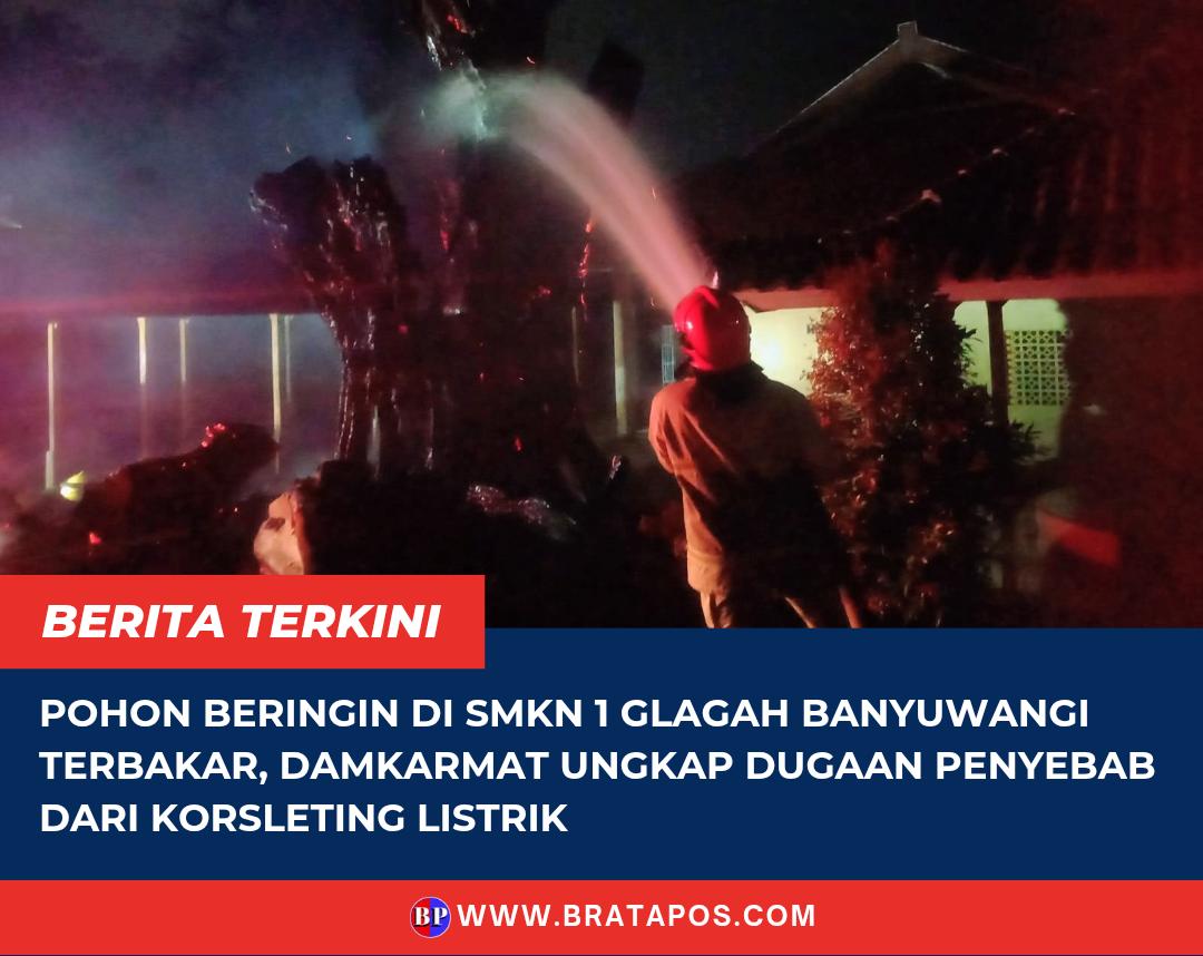 Pohon Beringin di SMKN 1 Glagah Banyuwangi Terbakar, Damkarmat Ungkap Dugaan Penyebab dari Korsleting Listrik