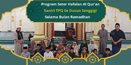 Program Muraja'ah / Setor Hafalan Alqur'an Santri TPQ Se-Dusun Senggigi Selama Bulan Ramadhan 1446 H / 2025 M di Masjid Jami' Nurul Iman .