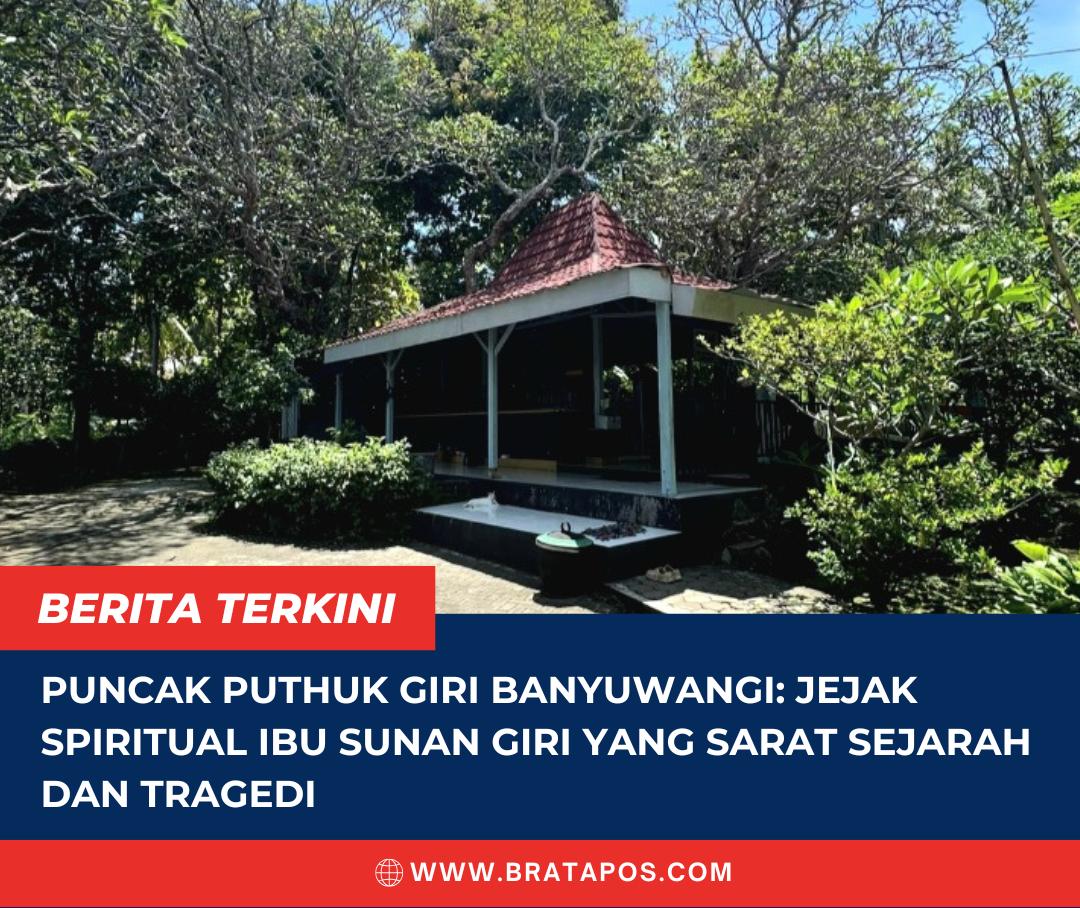 Puncak Puthuk Giri Banyuwangi: Jejak Spiritual Ibu Sunan Giri yang Sarat Sejarah dan Tragedi