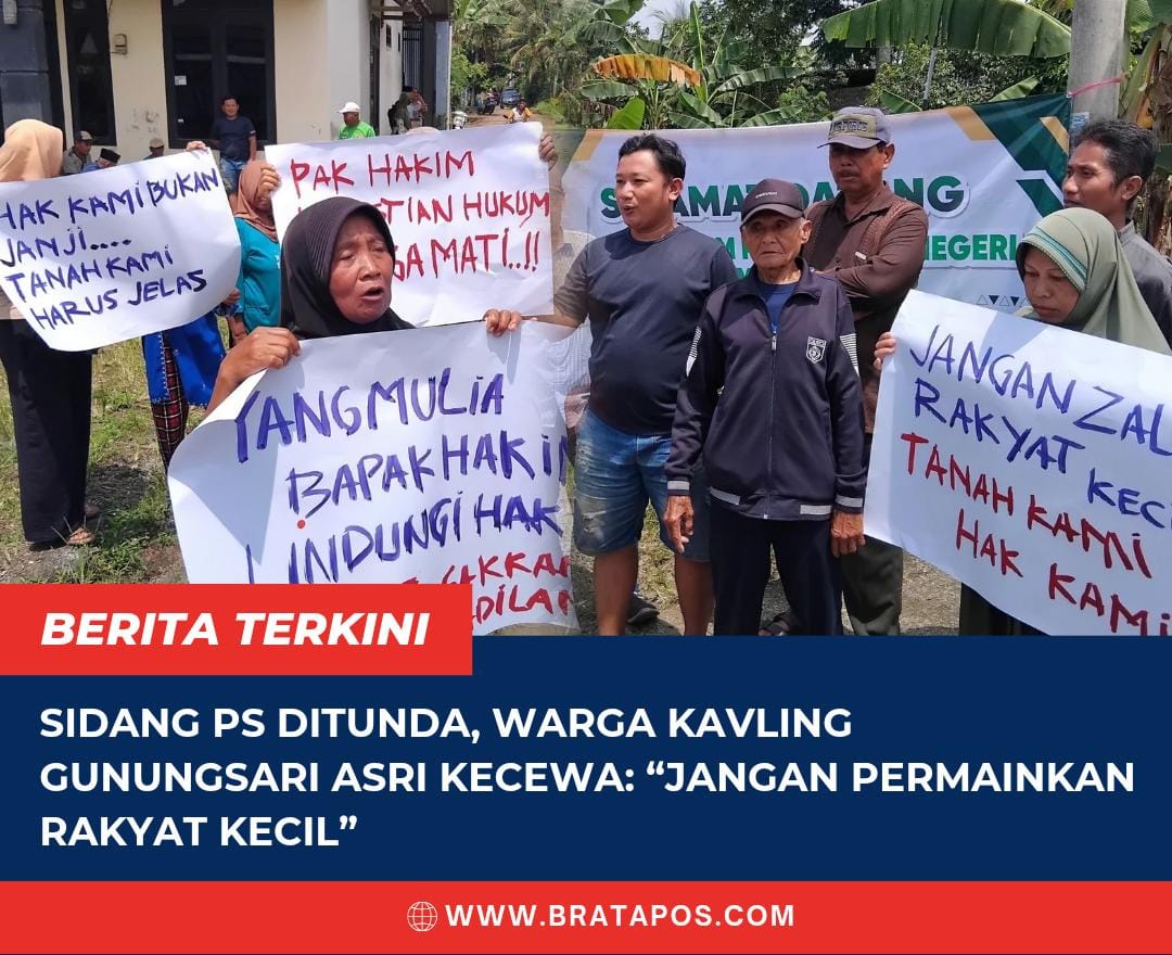 Sidang PS Ditunda, Warga Kavling Gunungsari Asri Kecewa: “Jangan Permainkan Rakyat Kecil”