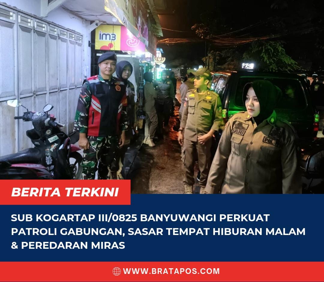 Sub Kogartap III/0825 Banyuwangi Perkuat Patroli Gabungan, Sasar Tempat Hiburan Malam & Peredaran Miras
