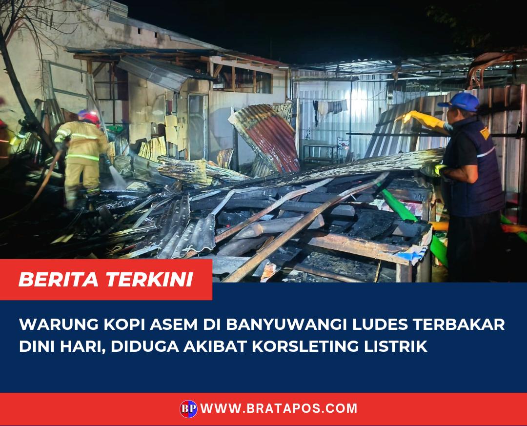 Warung Kopi Asem di Banyuwangi Ludes Terbakar Dini Hari, Diduga Akibat Korsleting Listrik